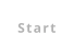 Start
